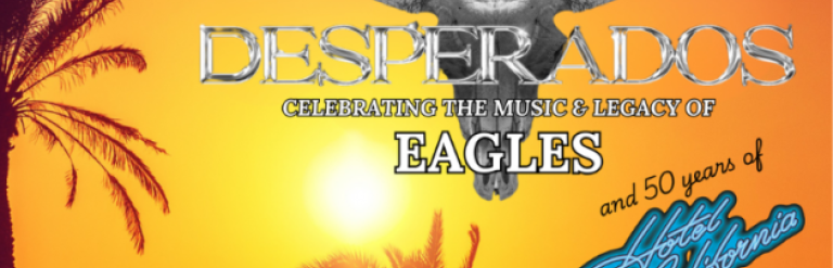 poster for DESPERADOS: The Music & Legacy of Eagles